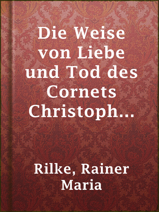 Title details for Die Weise von Liebe und Tod des Cornets Christoph Rilke by Rainer Maria Rilke - Available